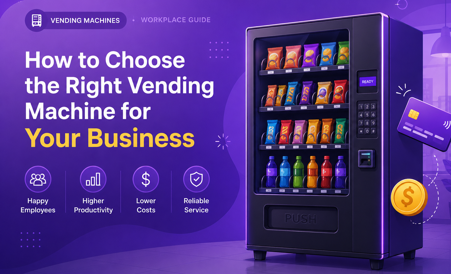 Vector illustration of a modern vending machine on a purple gradient background with colorful snacks, a keypad, dispenser, floating payment card, and coin icon, representing how to choose the right vending machine for a business workplace.
